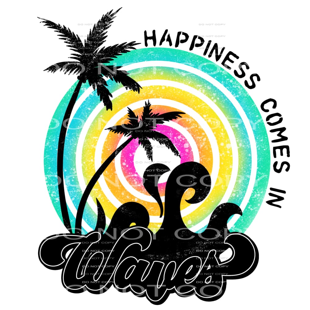 happiness comes in waves #6988 Sublimation transfers - Heat