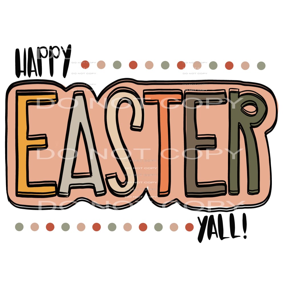 happy easter yall #4594 Sublimation transfers - Heat