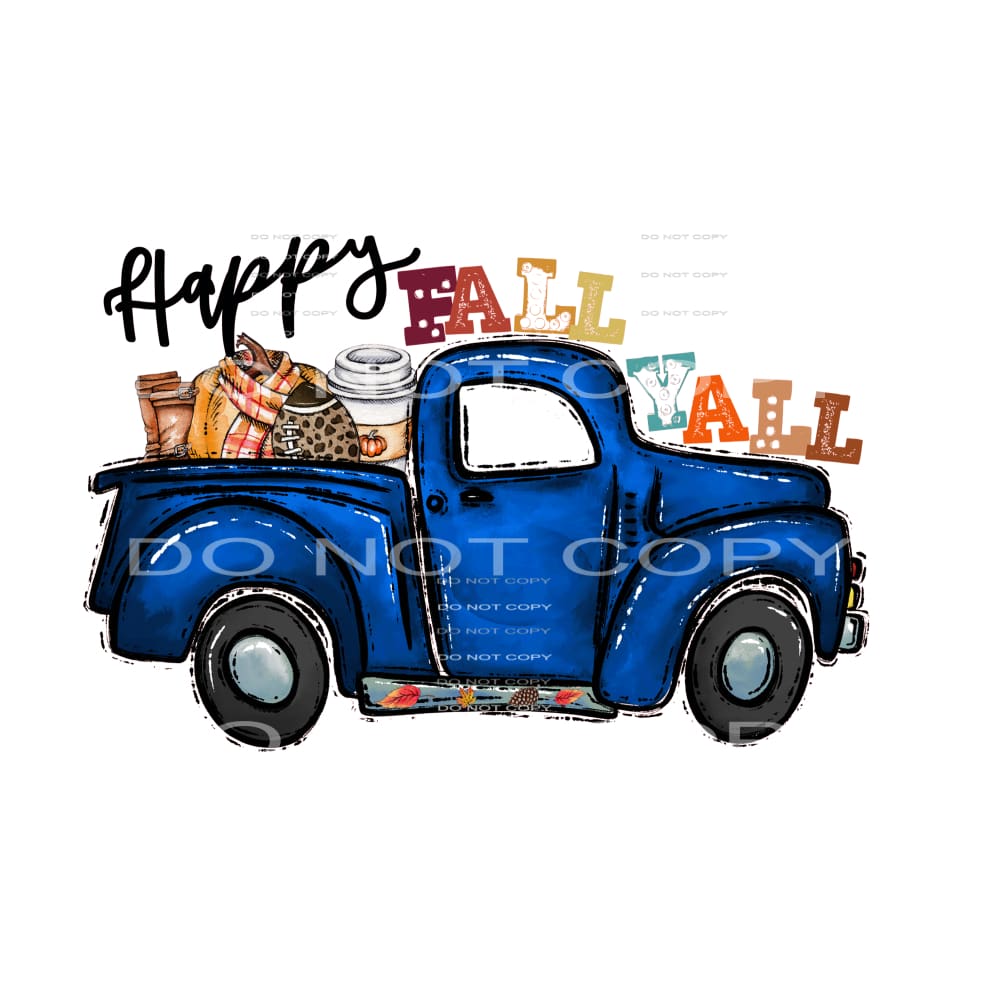 Happy Fall Yall Blue Truck # 111 Sublimation transfers -