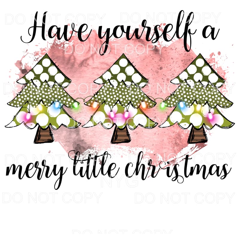 Have yourself a merry little Christmas Pink # 3 Sublimation