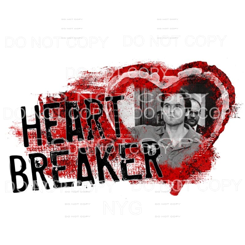 Heart Breaker Ted Bundy Sublimation transfers - Heat