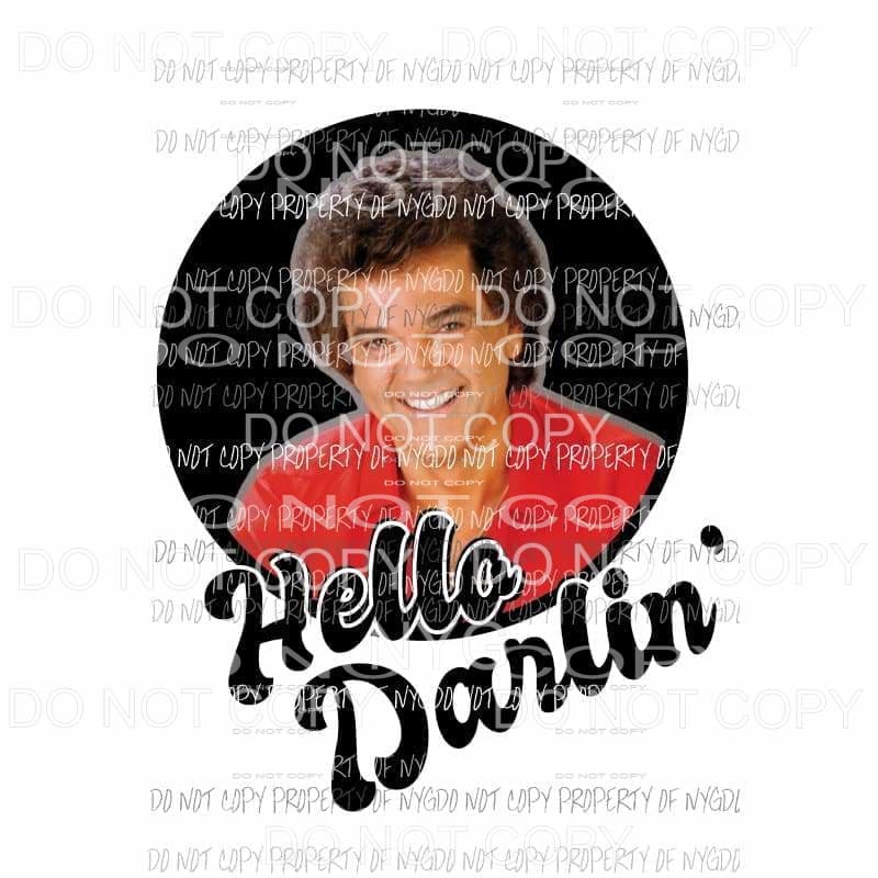 Hello Darlin Conway Sublimation transfers Heat Transfer