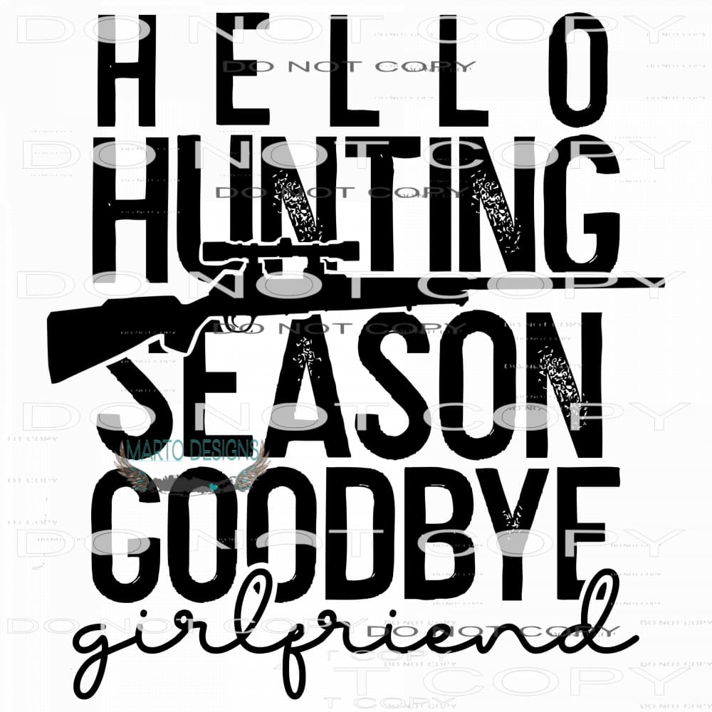 Hello Haunting Season Goodbye Girlfriend #7657 Sublimation