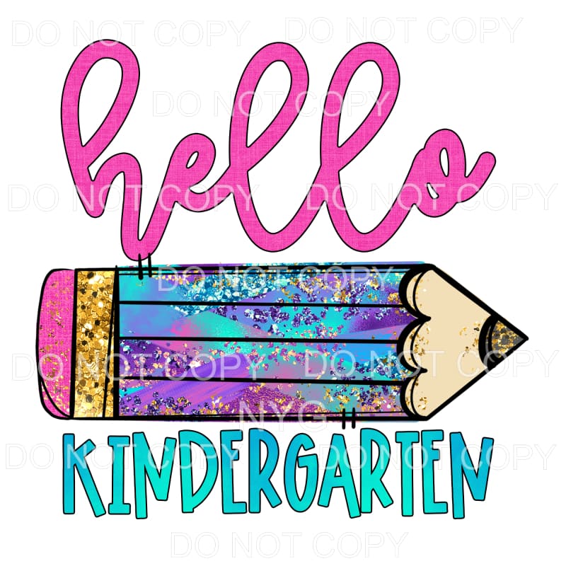 Hello Kindergarten Colorful Pencil Sublimation transfers -