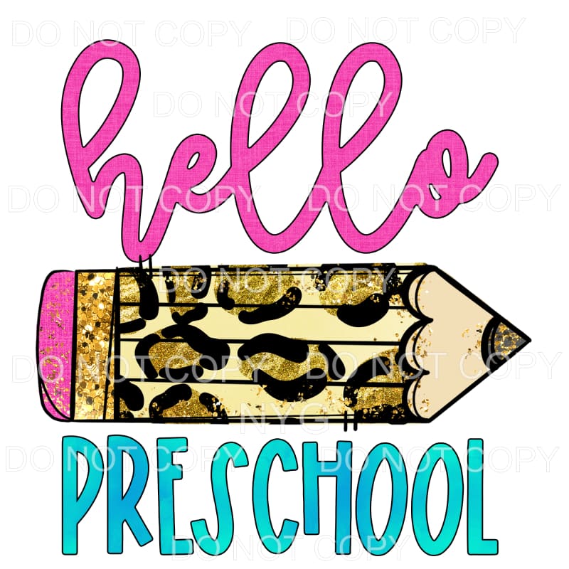 Hello Preschool Leopard Pencil Sublimation transfers - Heat