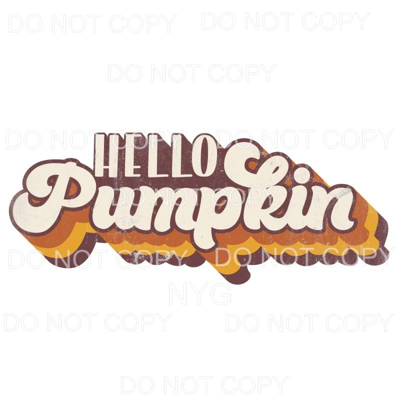 Hello Pumpkin Retro Distressed Fall Colors #832 Sublimation