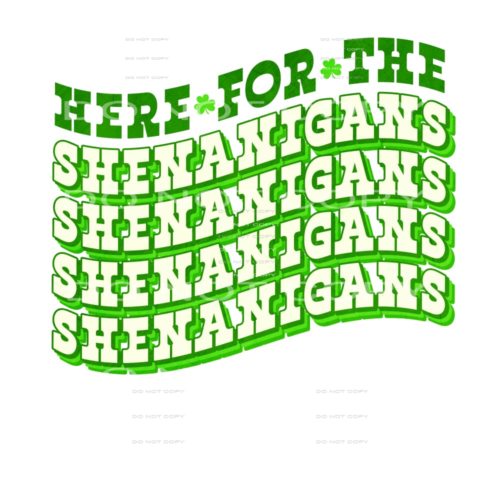 Here For The Shenanigans Wave Clovers St Patricks Day #2504