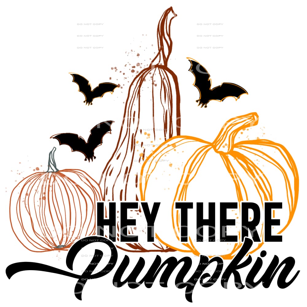 hey there pumpkin #7190 Sublimation transfers - Heat