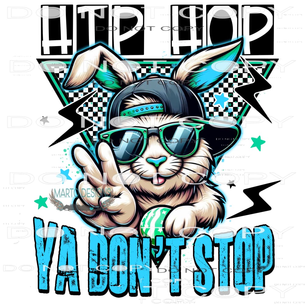 Hip Hop Ya Don’t Stop #9438 Sublimation transfers - Heat