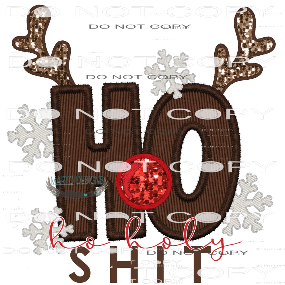 Ho Ho Holy Shit #7469 Sublimation transfers - Heat Transfer
