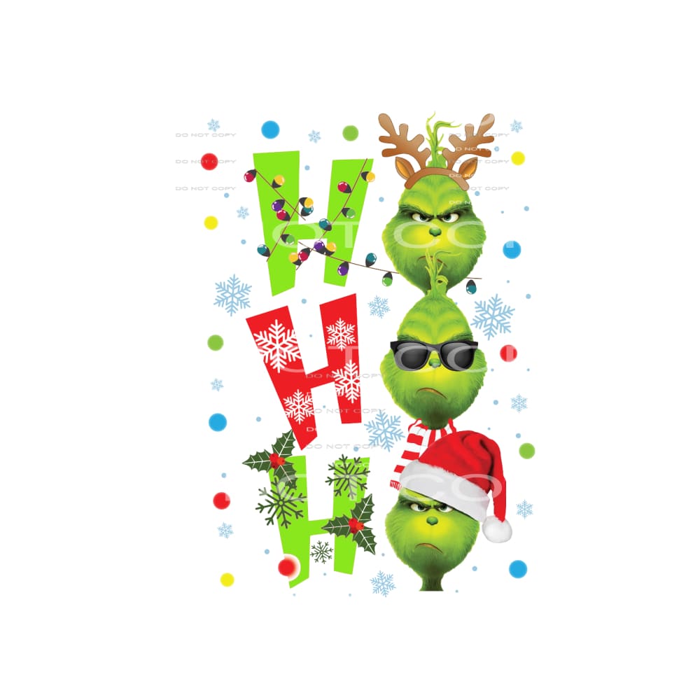 ho ho ho the grinch #7385 Sublimation transfers - Heat
