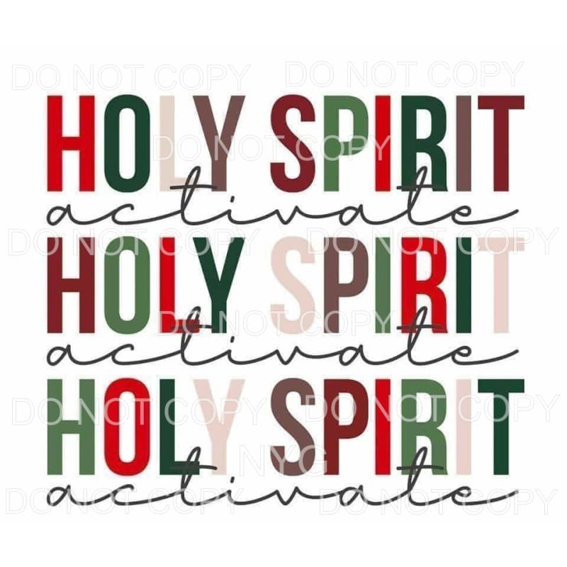 Holy Spirit Activate Stacked #1839 Sublimation transfers -