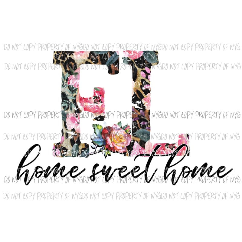 Home Sweet Home FL Sublimation transfers Heat Transfer