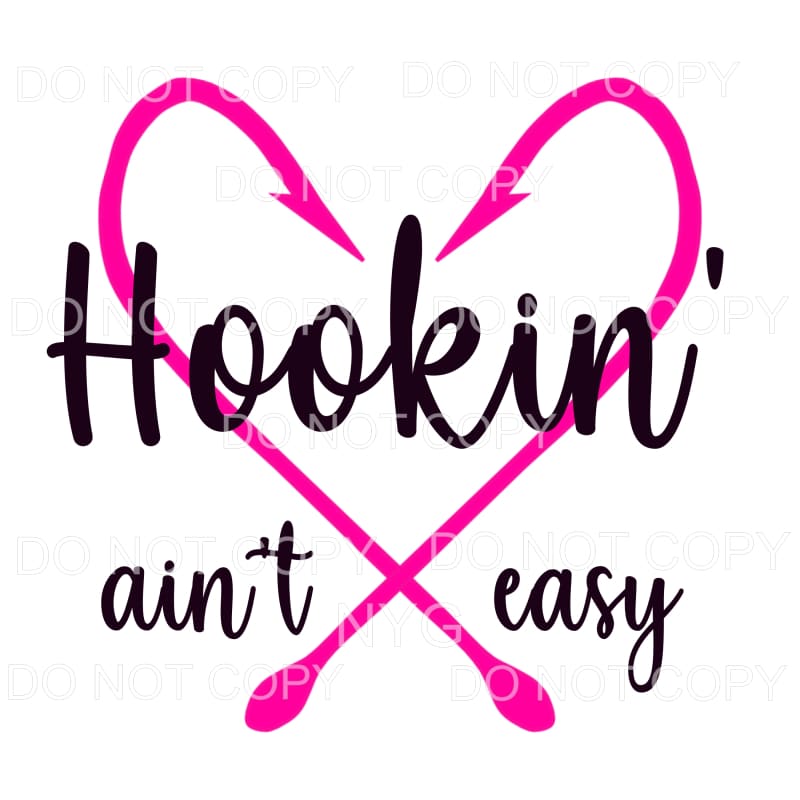 Hookin’ Ain’t Easy Hot Pink Fishing Hooks Heart Sublimation