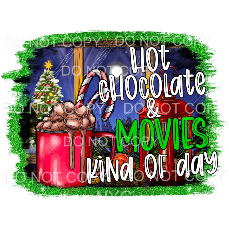 Hot Chocolate and movies kind of day # 4037 Sublimation