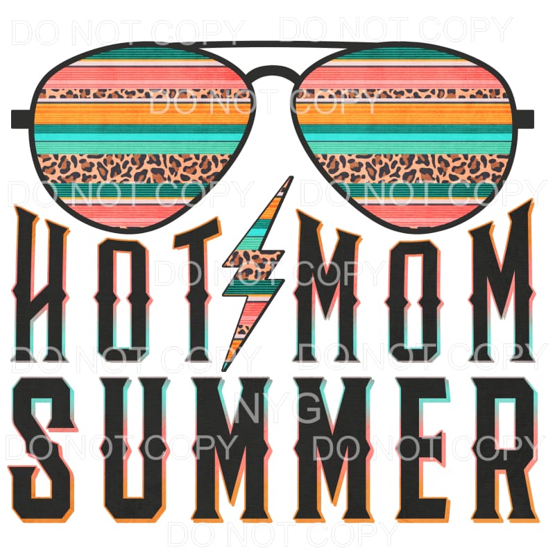 Hot Mom Summer Serape Leopard Glasses Sublimation transfers