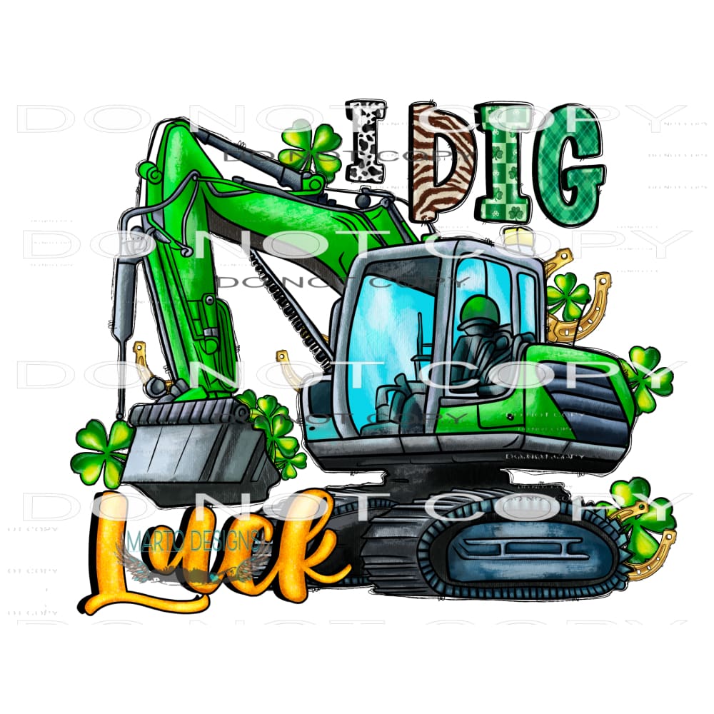 I Dig Luck #9712 Sublimation transfers - Heat Transfer