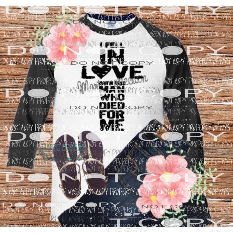I fell in love with the man who died for me cross sublimation transfer Heat Transfer