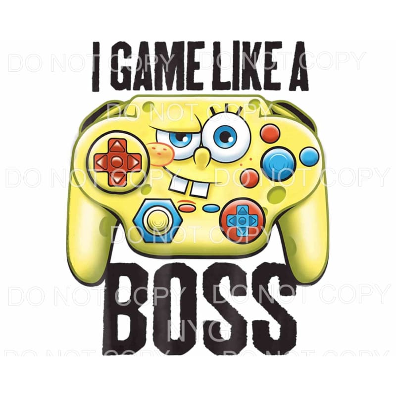 I Game Like A Boss Spongebob Controller Sublimation