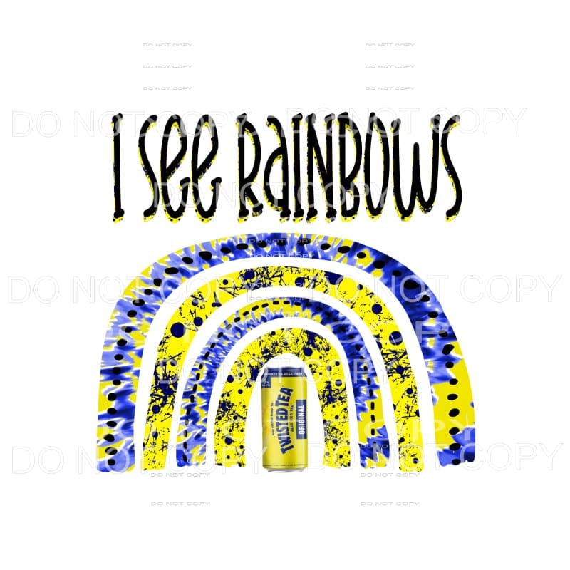 I SEE RAINBOWS twisted tea Sublimation transfers - Heat