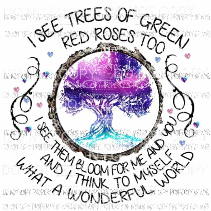 I see trees of green Sublimation transfers Heat Transfer
