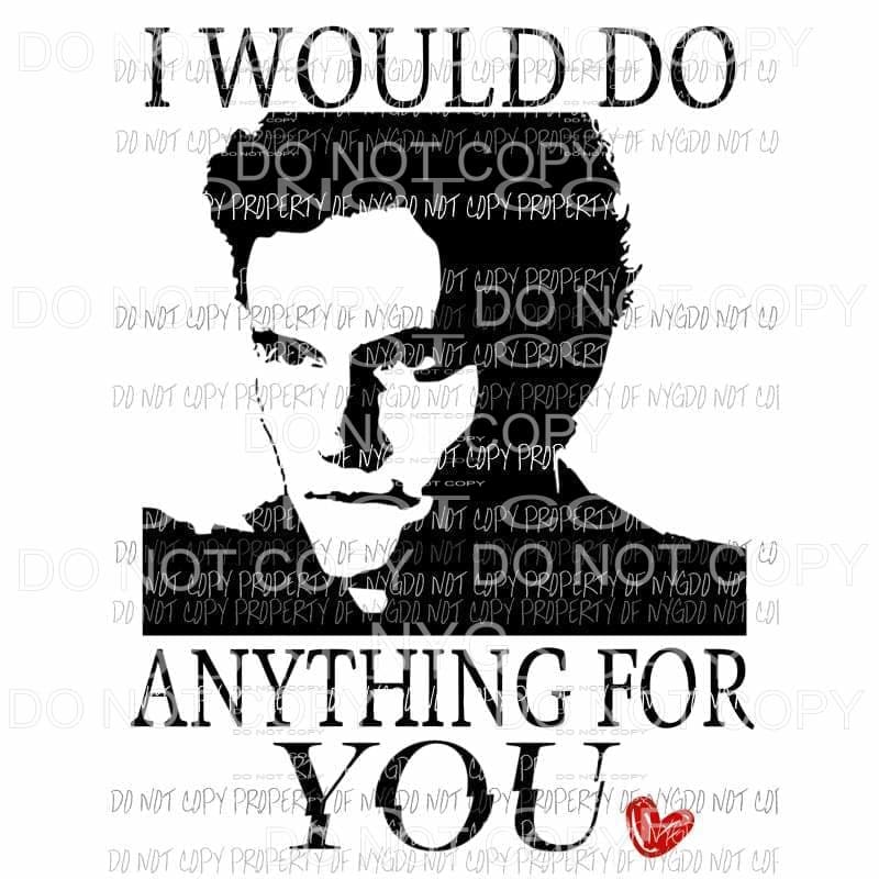 I Would Do Anything For YOU joe goldberg penn badgley image Sublimation transfers Heat Transfer