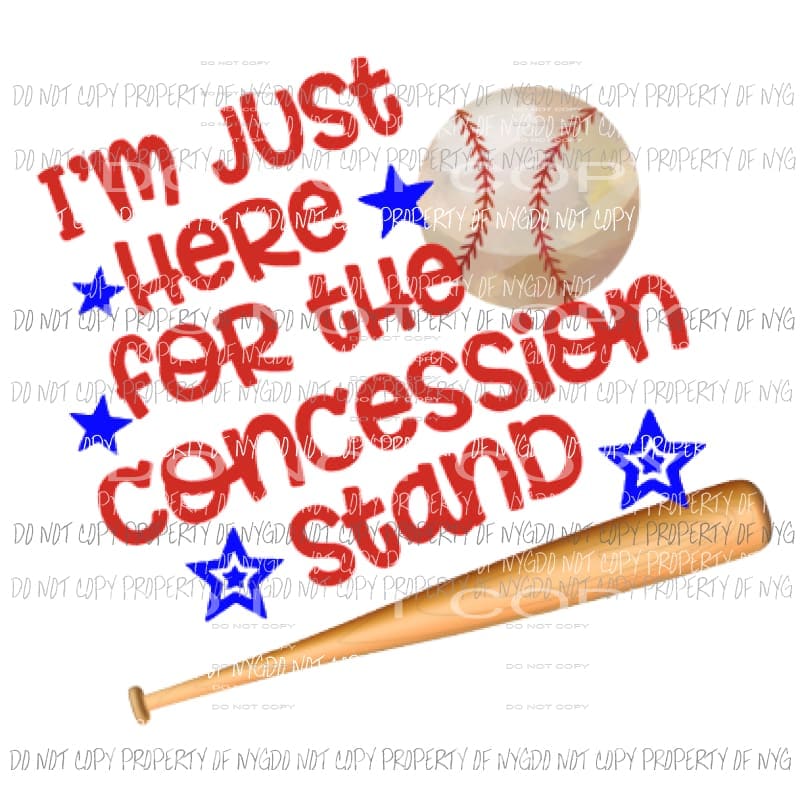 Im just here for the concession stand Baseball Sublimation transfers Heat Transfer