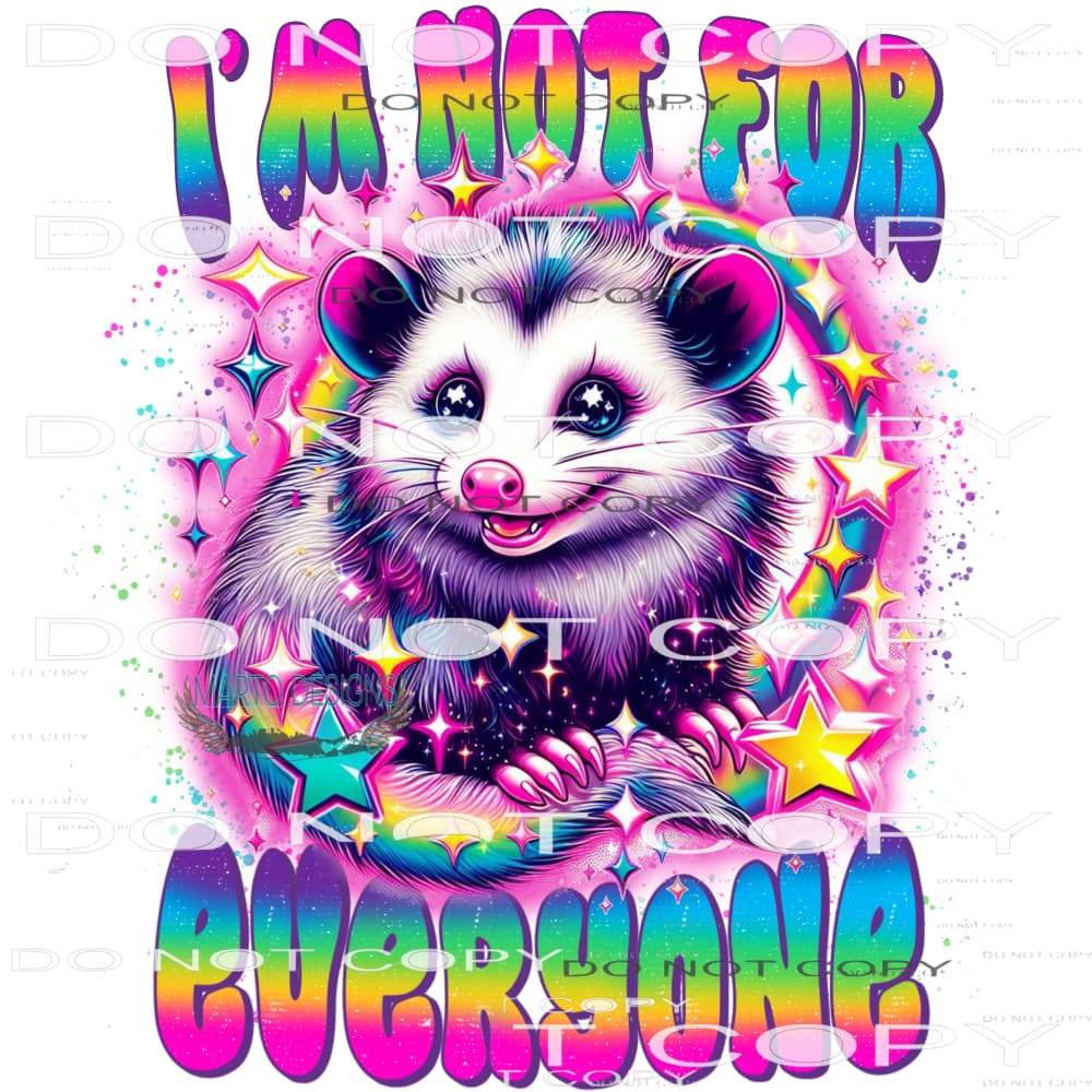 I’m Not For Everyone #9162 Sublimation transfers - Heat