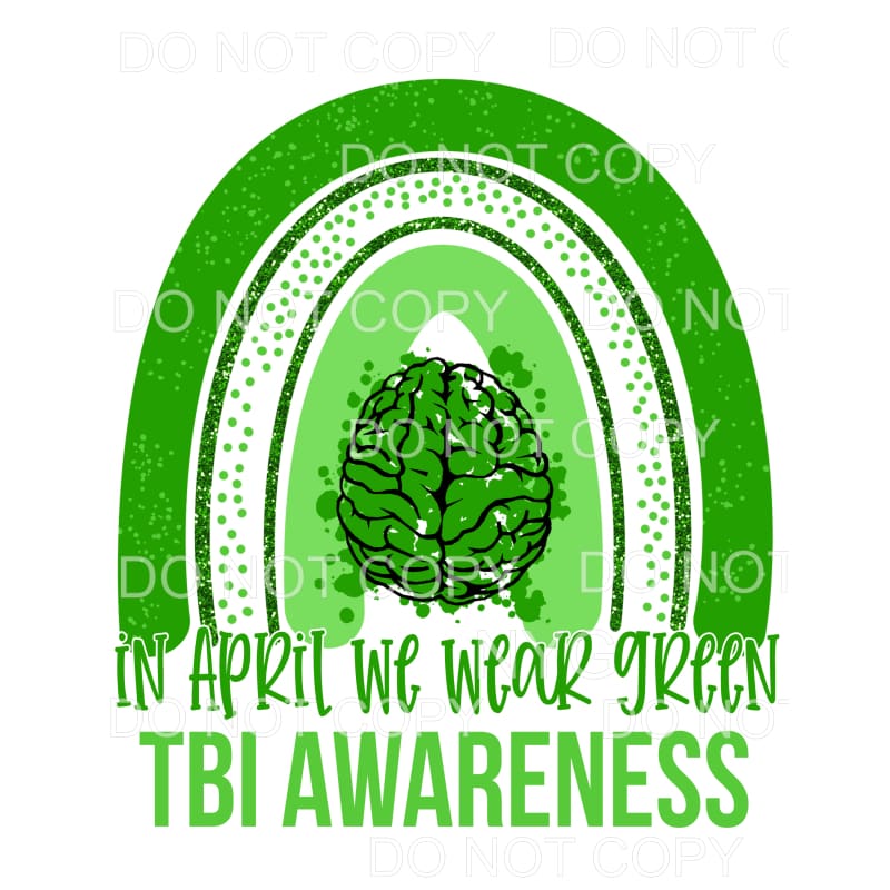 In April We Wear Green TBI Awareness Rainbow Sublimation