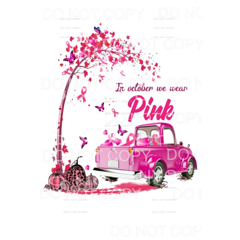 in October we wear Pink Breast Cancer Truck # 467