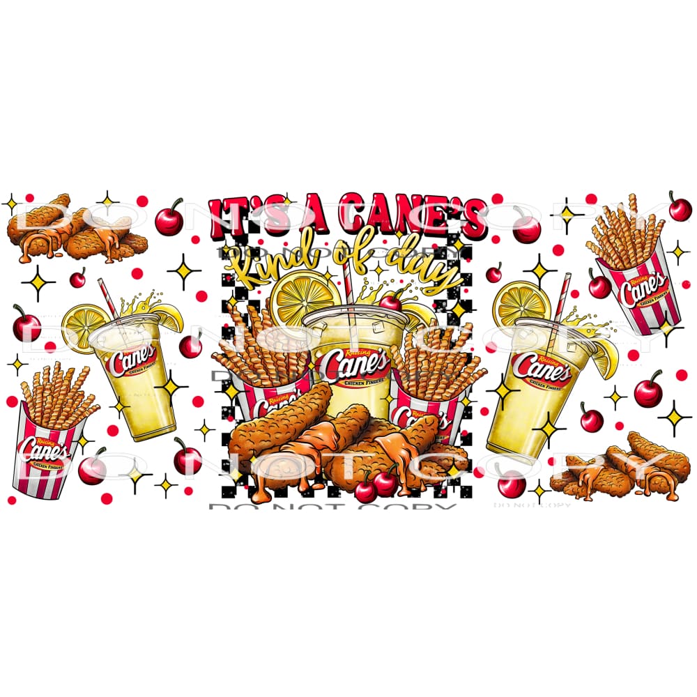 It’s A Cane’s Kind Of Day #9317 Sublimation transfers - Heat