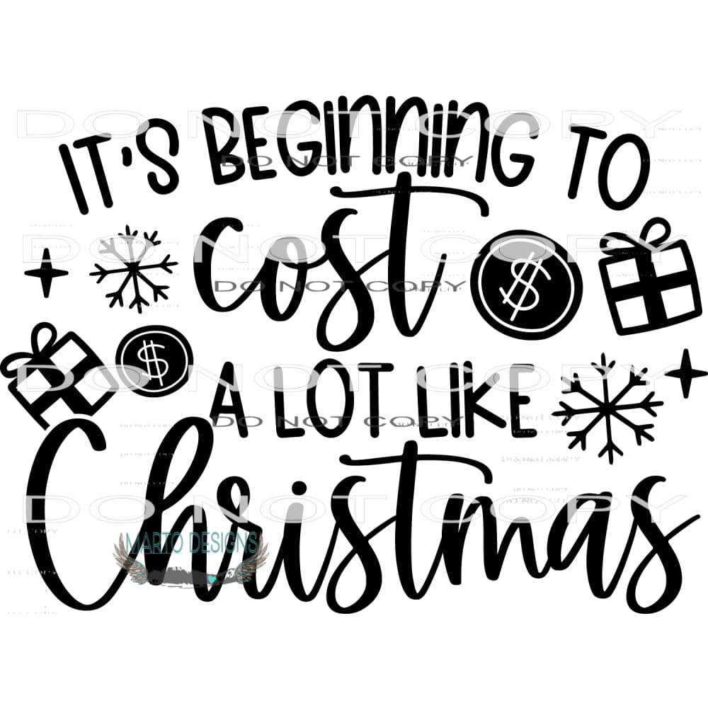 It’s Beginning To Cost A Lot Like Christmas #7918