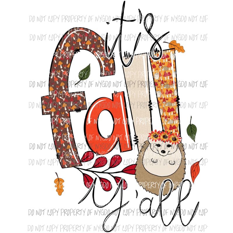 Its Fall Yall # 6 leaves fall Halloween Sublimation transfers Heat Transfer