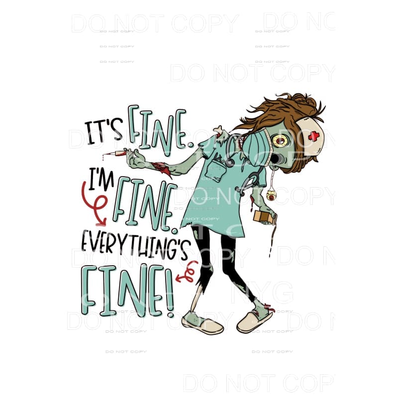 It’s Fine I’m Fine Everythings Fine Zombie Nurse #1551