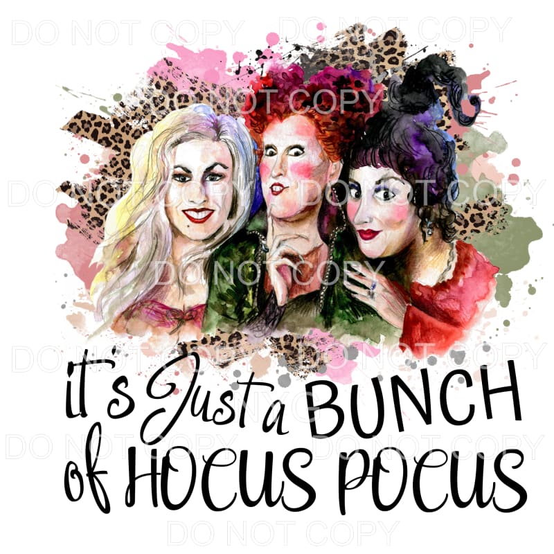 Its Just a Bunch of Hocus Pocus # 98 Sublimation transfers -