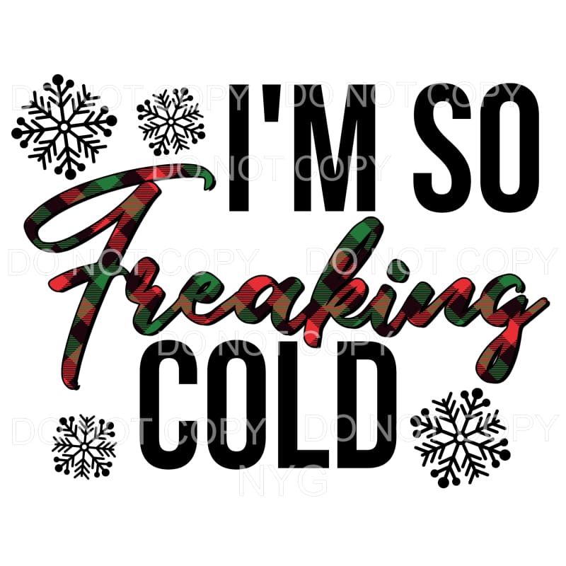 It’s So Freaking Cold Red Green Plaid Sublimation transfers