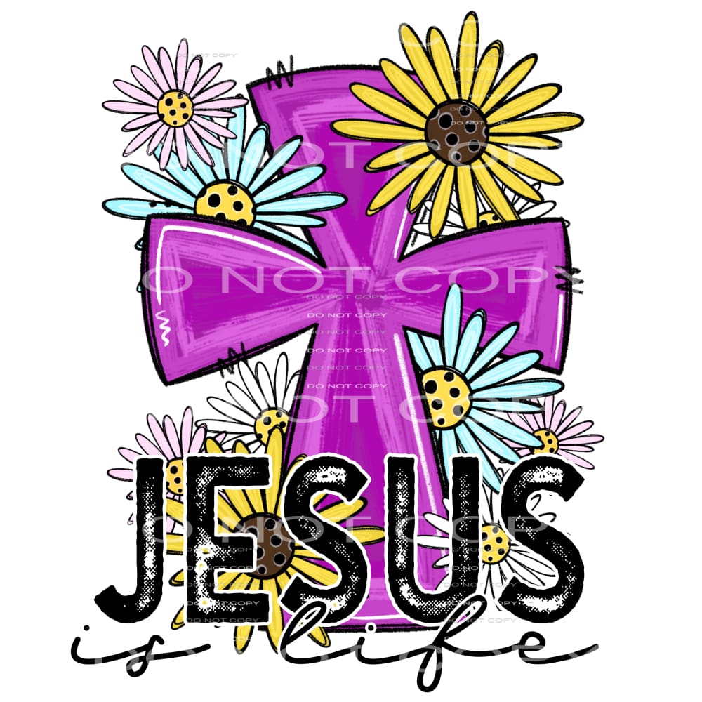 Jesus is life #4757 Sublimation transfers - Heat Transfer