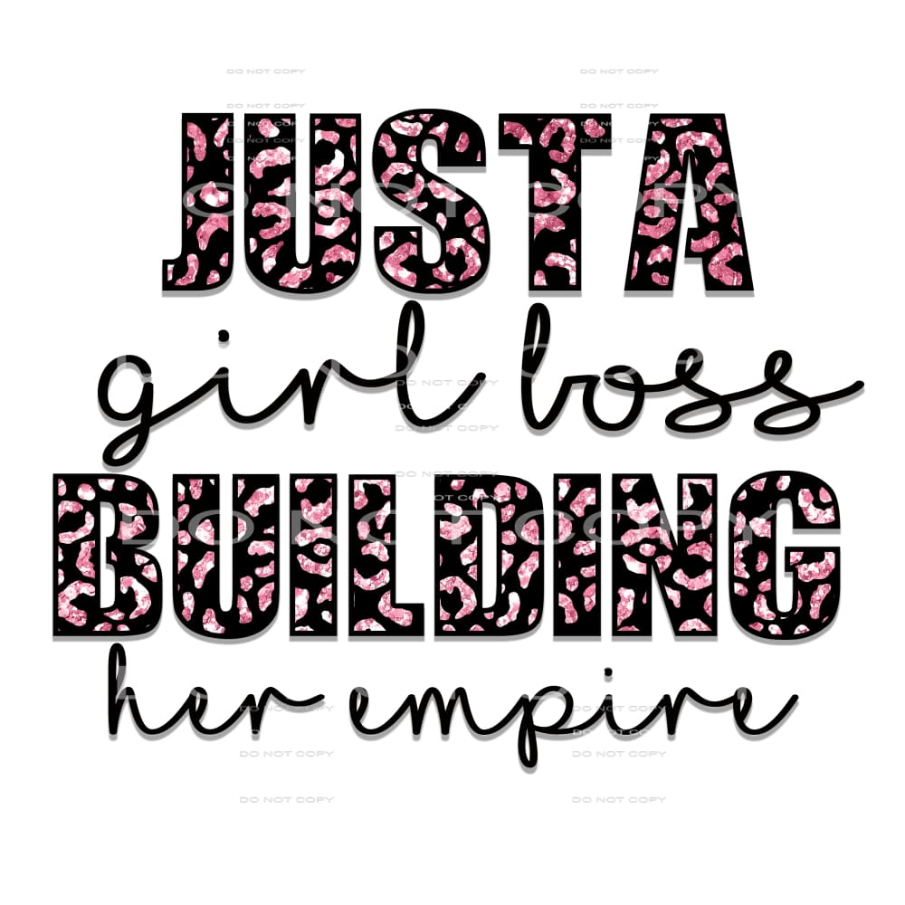 just a girl boss building her empire #6227 Sublimation