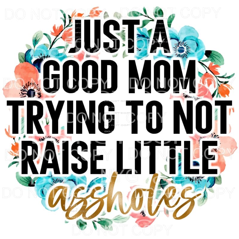 Just A Good Mom Floral Wreath Sublimation transfers - Heat