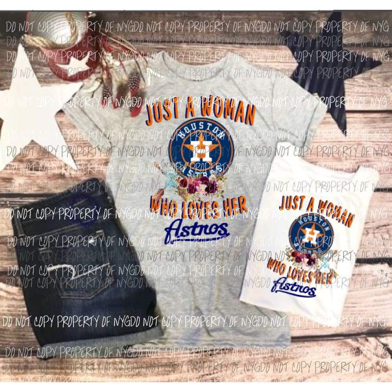 Just a woman Houston Astros sublimation transfer Heat Transfer