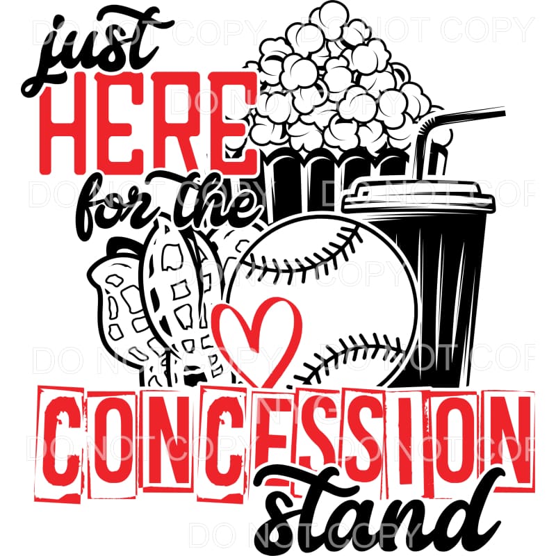 Just Here For The Concession Stand Baseball Sublimation