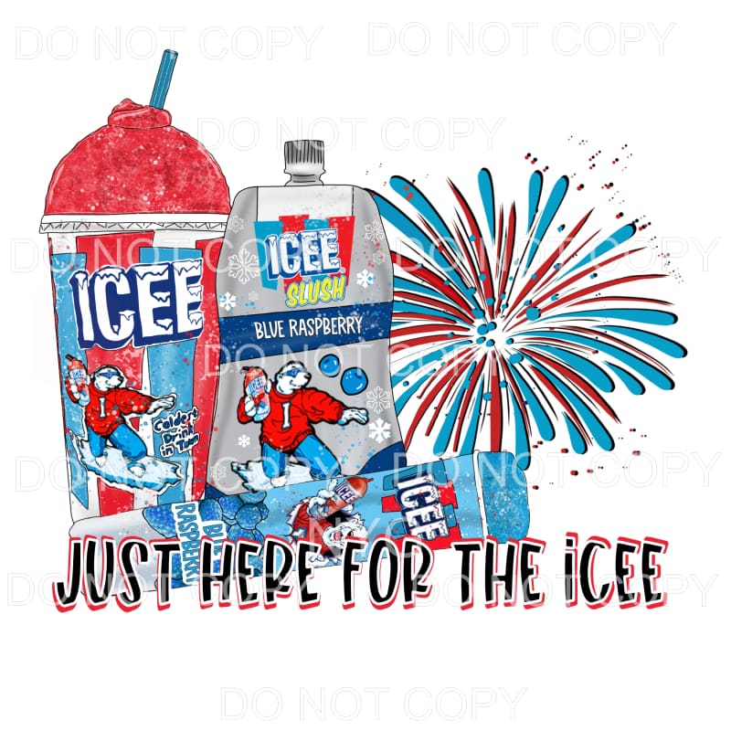 Just Here For The Icee 4th of July USA America Sublimation