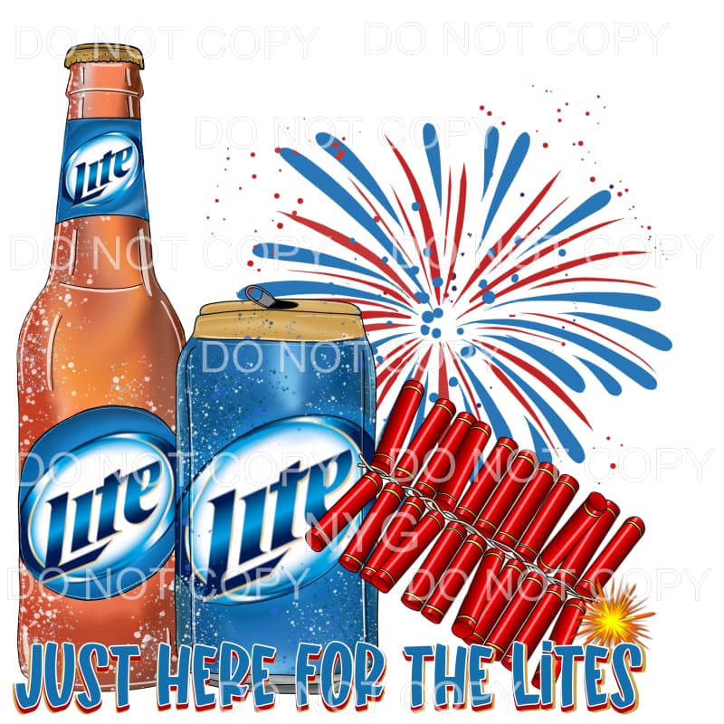 Just Here For The Lites Beer 4th of July USA America
