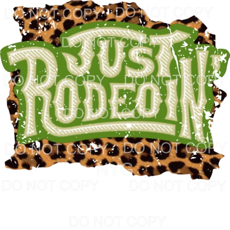 JUST RODEOIN’ RODEO Sublimation transfers - Heat Transfer