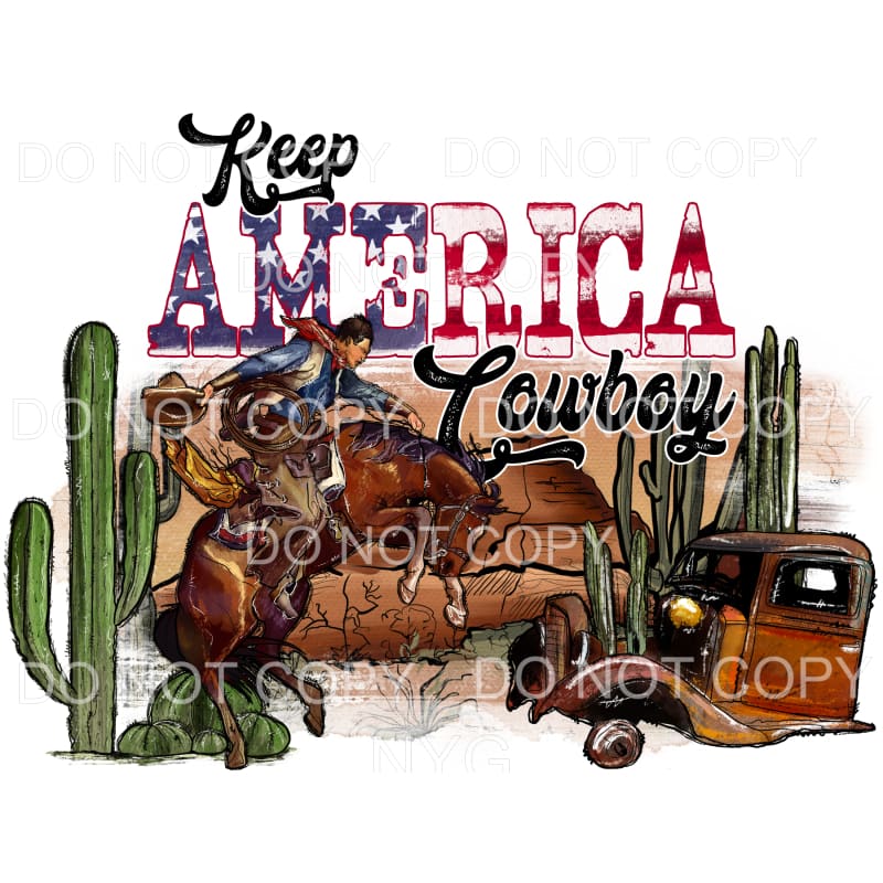 Keep America Cowboy # 40 Sublimation transfers - Heat