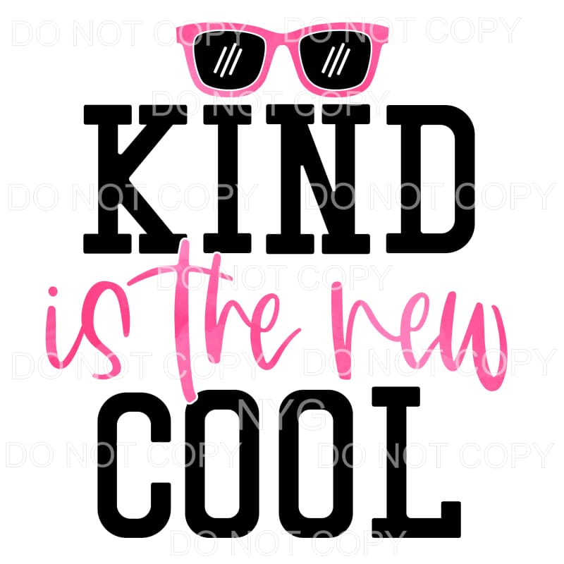 Kind Is The New Cool Pink Glasses Sublimation transfers -