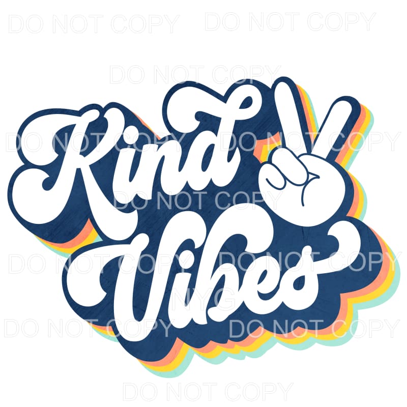 Kind Vibes Retro Sublimation transfers - Heat Transfer