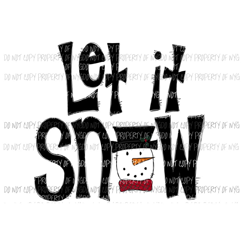 Let It Snow Snowman Sublimation transfers Heat Transfer