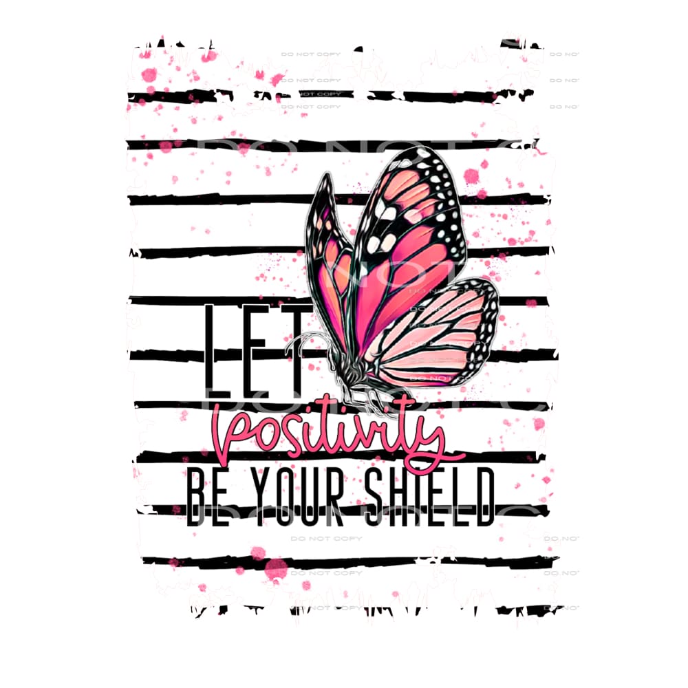 let positivity be your shield #4715 Sublimation transfers -