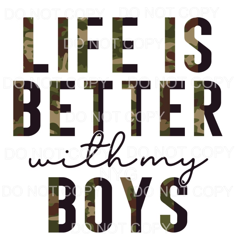 Life Is Better With My Boys Camo Sublimation transfers -